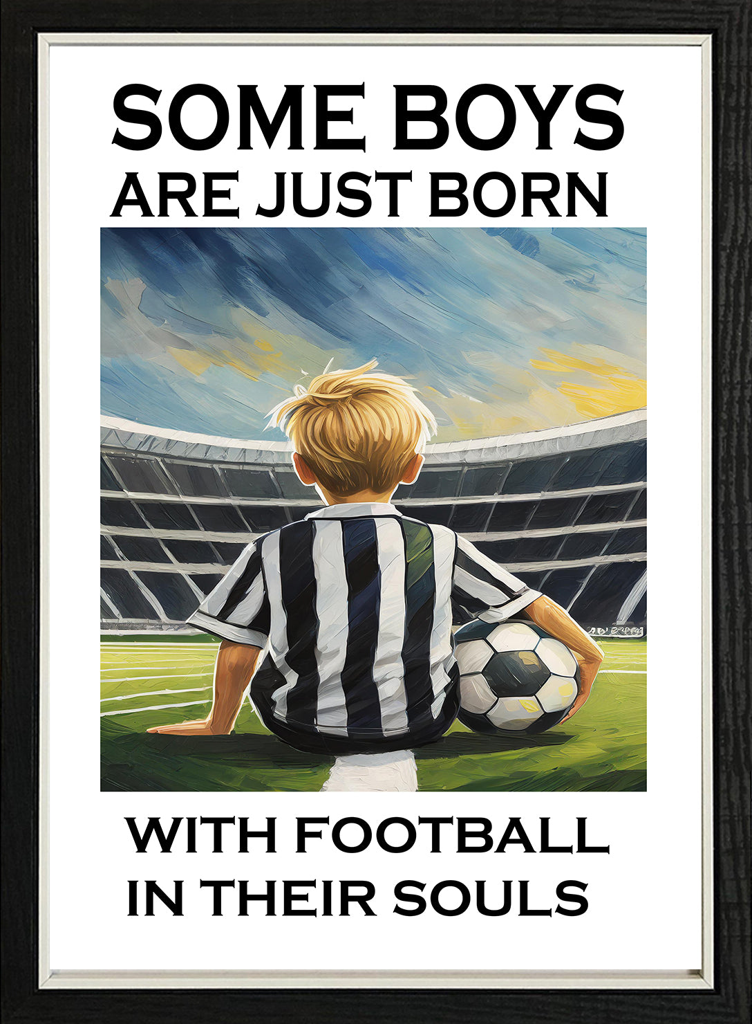 Some Boys Are Born With Football In Their Souls