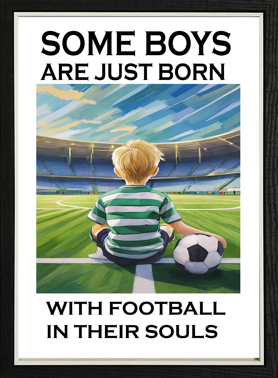 Some Boys Are Born With Football In Their Souls