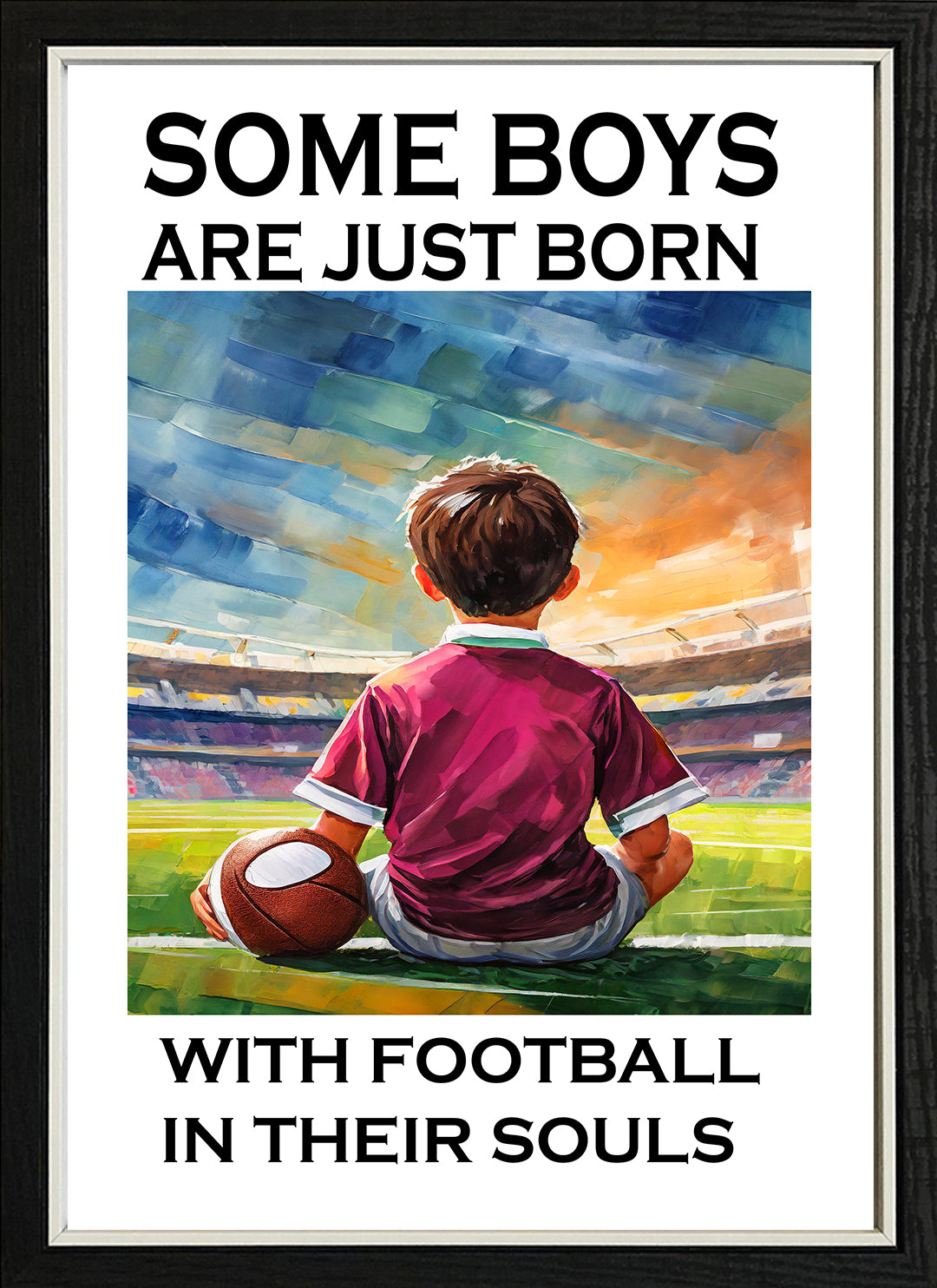 Some Boys Are Born With Football In Their Souls