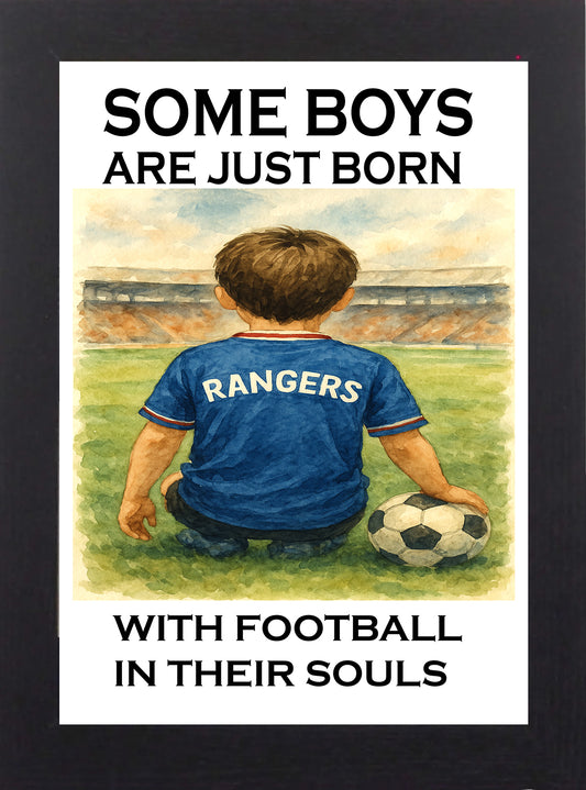 Framed Football Print – Some Boys Are Born with Football in Their Souls