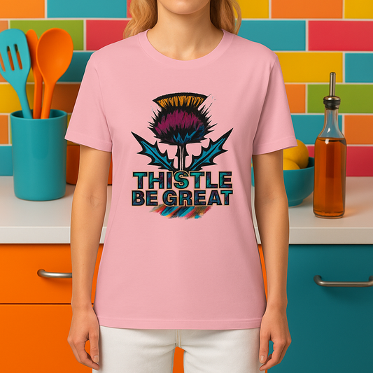 Thistle Be Great Funny Scottish Thistle T-Shirt
